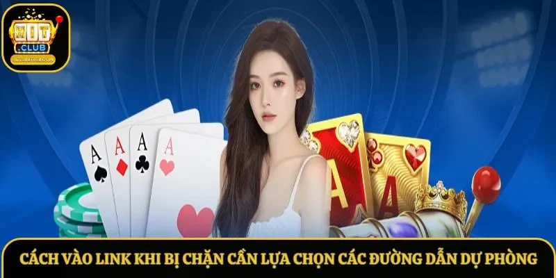 Cách vào link khi bị chặn cần lựa chọn các đường dẫn dự phòng