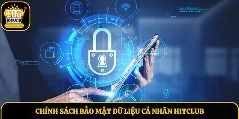 Chính sách bảo mật dữ liệu cá nhân Hitclub