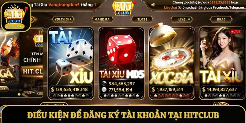 Điều kiện để đăng ký tài khoản tại Hitclub