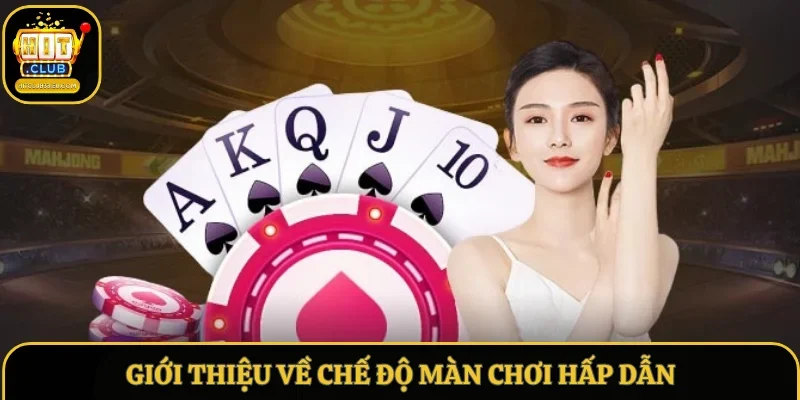 Giới thiệu về chế độ màn chơi hấp dẫn