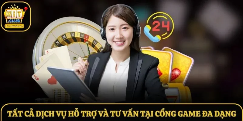 Tất cả dịch vụ hỗ trợ và tư vấn tại cổng game đa dạng Tất cả dịch vụ hỗ trợ và tư vấn tại cổng game đa dạng