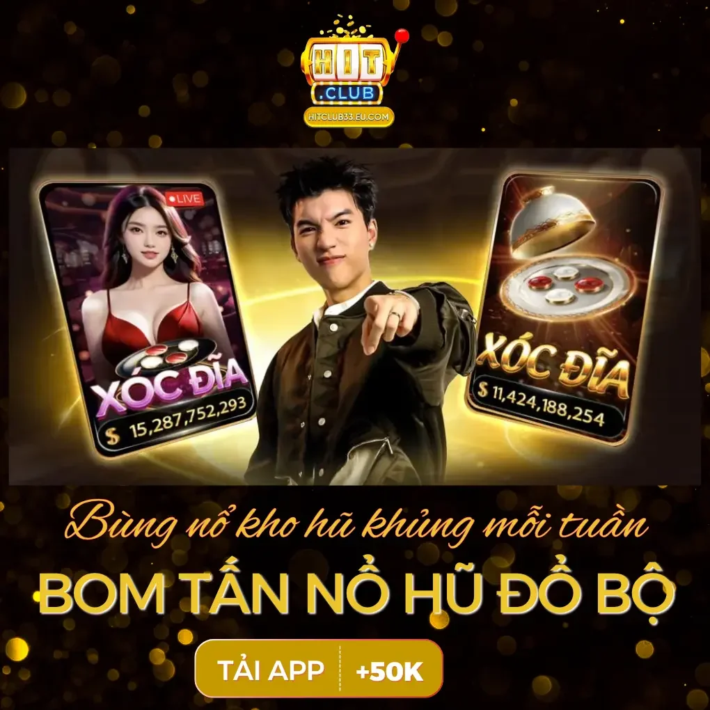 hitclub bom tấn nổ hũ