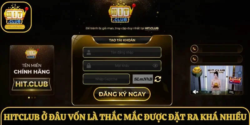 Hitclub ở đâu vốn là thắc mắc được đặt ra khá nhiều