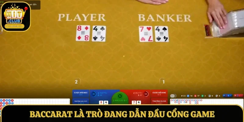 Baccarat là trò đang dẫn đầu cổng game về lượt tham gia