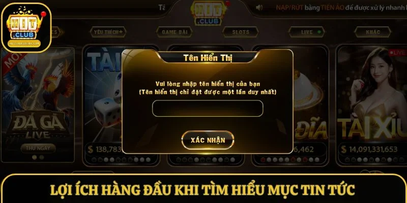 Lợi ích hàng đầu khi tìm hiểu mục tin tức tại Hitclub