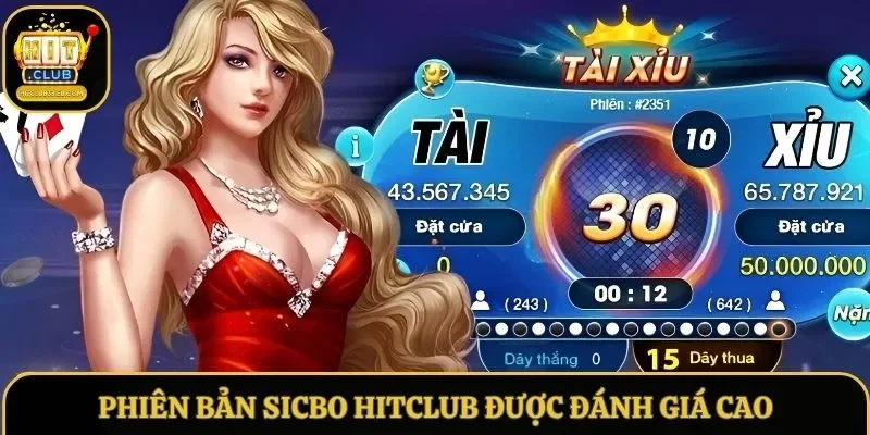 Phiên bản Sicbo Hitclub được đánh giá cao