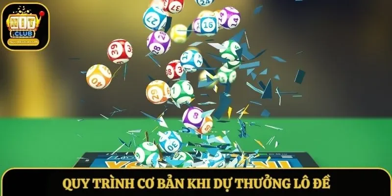 Quy trình cơ bản khi dự thưởng lô đề