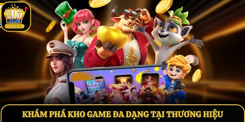 Khám phá kho game đa dạng tại thương hiệu