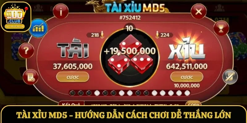 Tài Xỉu MD5 - Hướng Dẫn Cách Chơi Dễ Thắng Lớn Tại Hitclub