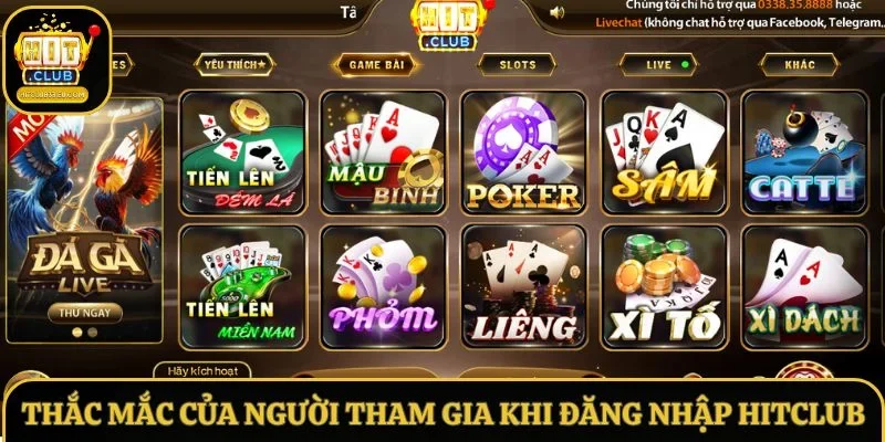 Thắc mắc của người tham gia khi đăng nhập Hitclub