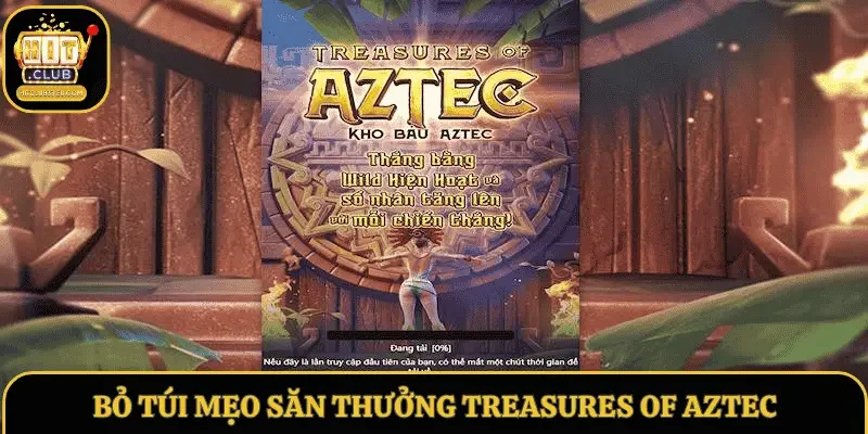 Bỏ túi mẹo săn thưởng nổ hũ truy tìm kho báu tại Hitclub