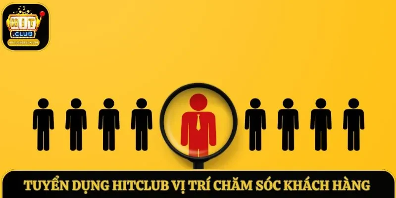Tuyển dụng Hitclub vị trí chăm sóc khách hàng lương cao Tuyển dụng Hitclub vị trí chăm sóc khách hàng lương cao