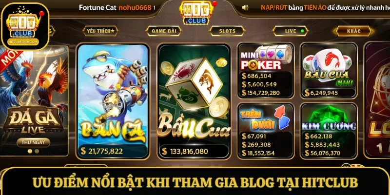 Ưu điểm nổi bật khi tham gia blog tại Hitclub